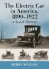 The Electric Car in America 1890-1922