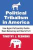 Political Tribalism in America