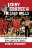 Jerry Krause and His Chicago Bulls