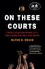On These Courts: A Miracle Season that Changed a City a Once-Future Star and a Team Forever