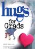 Hugs for Grads: Stories Sayings and Scriptures to Encourage and Inspire (Hugs Series)