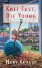 Knit Fast Die Young: A Knitting Mystery (Knitting Mysteries)