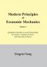 Modern Principles of Economic Mechanics Vol. 1