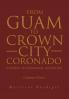 From Guam to Crown City Coronado (Thanks to Hermann Missouri)