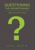 Questioning the Unquestionable