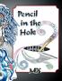 Pencil in the Hole