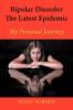Bipolar Disorder the Latest Epidemic