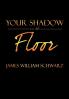 Your Shadow on the Floor