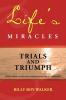 Life's Miracles: Trials and Triumph