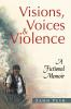 Visions Voices & Violence