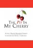 The Pit in My Cherry