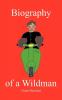 Biography of a Wildman