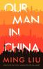 Our Man in China