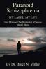 Paranoid Schizophrenia