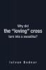 Why Did the Loving Cross Turn Into a Swastika
