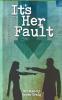It's Her Fault