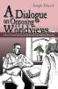 A Dialogue on Opposing Worldviews