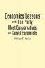 Economics Lessons for the Tea Party Most Conservatives and Some Economists