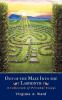 Out of the Maze Into the Labyrinth