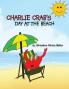 Charlie Crab's Day at the Beach