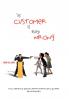 The Customer Is Always Wrong