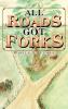 All Roads Got Forks