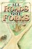 All Roads Got Forks