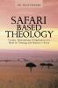 SAFARI based THEOLOGY