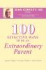 100 EFFECTIVE WAYS TO BE AN EXTRAORDINARY PARENT