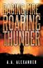 Raging Fire Roaring Thunder