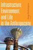 Infrastructure Environment and Life in the Anthropocene