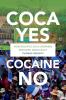 Coca Yes Cocaine No