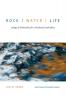 Rock | Water | Life