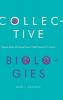 Collective Biologies