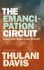 The Emancipation Circuit