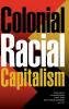 Colonial Racial Capitalism