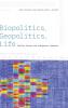Biopolitics Geopolitics Life