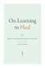 On Learning to Heal