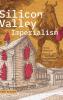 Silicon Valley Imperialism