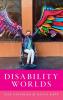 Disability Worlds