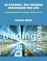 25 Dynamic Day-Trading Strategies for Life