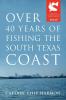 Over 40 Years of Fishing the South Texas Coast