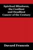 Spiritual Blindness the Costliest and Deadliest Cancer of the Century