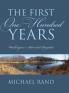 The First One Hundred Years