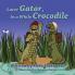 Later Gator in a While Crocodile