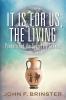 It Is for Us the Living