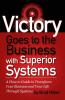 Victory Goes to the Business with Superior Systems