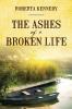 The Ashes of a Broken Life