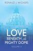 Love Beneath the Mighty Dome