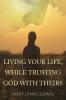 Living Your Life While Trusting God with Theirs